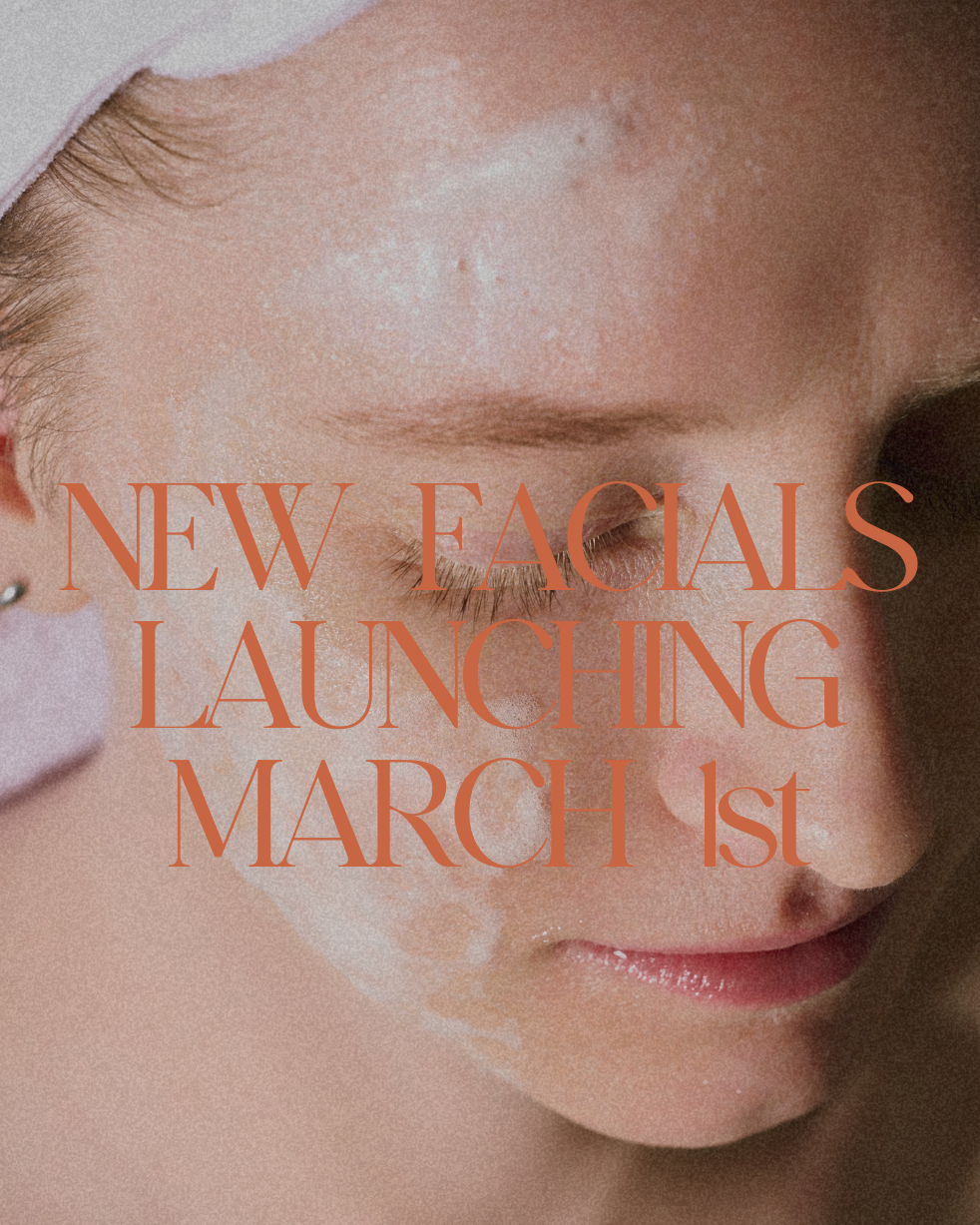 Promotional image for new facials launching on March 1st with a close-up of a person's face.